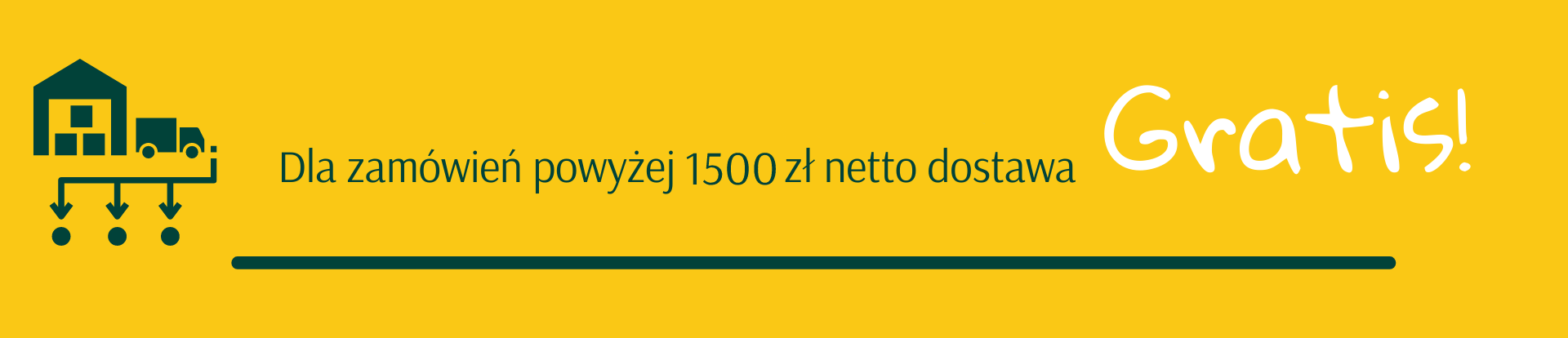 Gratis Dla zamówień powyżej 500. zł netto dostawa